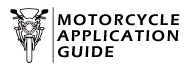 Motorcycle Application Guide